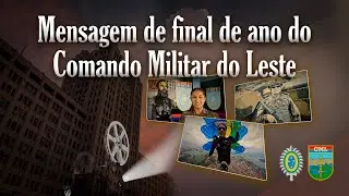 Mensagem de FINAL DE ANO do COMANDO MILITAR DO LESTE | EXÉRCITO BRASILEIRO
