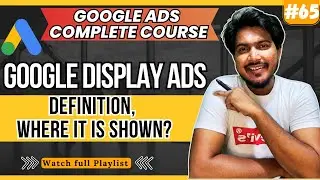 What is Google Display Ads | Google Display Ads Tutorial | Create a Display Campaign