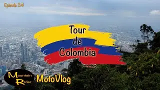 EP 34  - Tour De Colombia #1