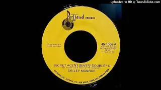 Smiley Monroe - Secret Agent Seven Double O - Portland Records (OR)