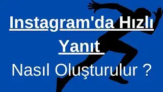 Instagram Hızlı Yanıt Nasıl Oluşturulur ? - Sadece 1 Dakikada!  | Çağatay Güney