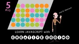 VID 13 - ARRAYS - Learn JavaScript with Creative Coding - fun, colorful and free!