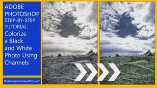 Add Color to Black and White Photos with Channel Adjustments in Adobe Photoshop