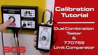 SCS Dual Combination Tester & 770769 Limit Comparator - Calibration Tutorial