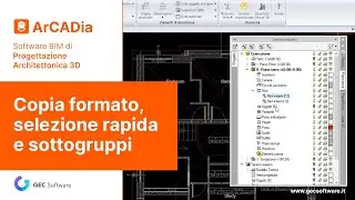 ArCADia BIM - Copia formato, selezione rapida e sottogruppi