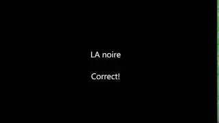 LA noire Correct jingle