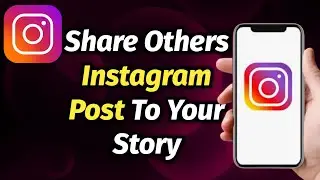 HOW TO SHARE SOMEONE INSTAGRAM POST TO YOUR STORY