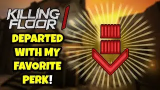 Killing Floor 1 | SUPPORT SPECIALIST IS THE BEST PERK! - Departed Map!
