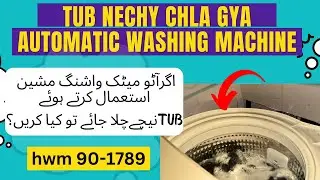 haier automatic washing machine ka tub nechy chla gya, automatic washing machine tub dropped down