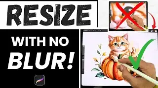 🎨 How to Resize Without Losing Quality in Procreate (Step-by-Step Tutorial)