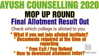 Ayush Counselling 2020/Mop up Round/Final Seat Allotment Result Out/Documents/Fee Refund etc.