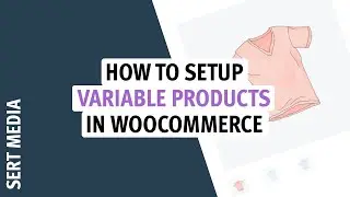 How To Add A Variable Product In WooCommerce 2020 - How to Create Variations In WooCommerce 2020