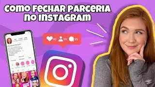 COMO FECHAR PARCERIAS NO INSTAGRAM * Dicas infalíveis *