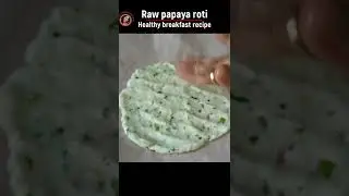 raw papaya roti 