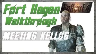 Fallout 4 Fort Hagen Walkthrough GETTING TO KELLOG