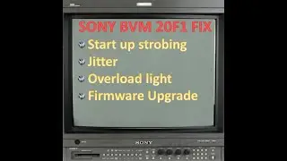 Sony BVM 20F1 Recap and Upgrade AKA Sony BVM 20F1U