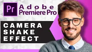 How to Add Camera Shake Effect | PremierePro Desktop Tutorial