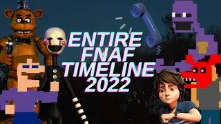 ENTIRE Detailed FNaF Timeline 2022