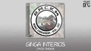 B.M.C.K.M - Ginga Interior [prod. BMCKM]