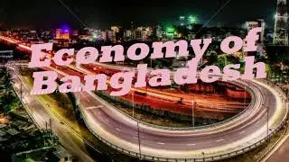 Economy of Bangladesh || History || Summary