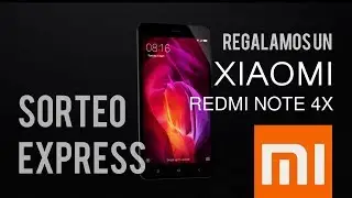 Regalamos un Xiaomi Redmi Note 4X | ¡¡SORTEO EXPRESS!!