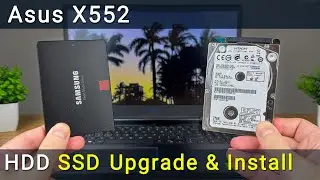 How to install SSD in Asus X552 | Hard Drive replacement