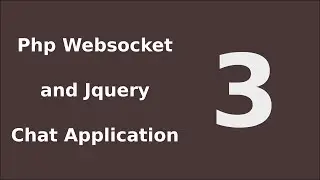 Php Chat Application System Tutorial Websocket and Jquery - 3 Implement Chat Class