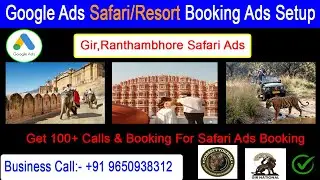 Google Ads Setup Account For Jungle Safari,Corbett,Gir Tour Package|Google ads ForTravel agency 2024