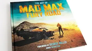 The Art of Mad Max Fury Road 4K Art Book Video Feature