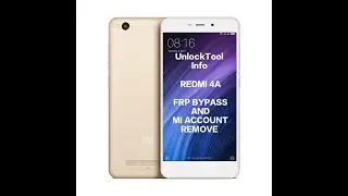 REDMI 4A  MI ACCOUNT AND FRP BYPASS 100% DONE WITH UNLOCK TOOL | UNLOCKTOOL INFO