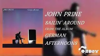 John Prine - Sailin' Around - German Afternoons