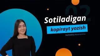 Sotiladigan kopirayt yozish. 2-dars