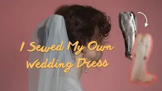 I SEWED MY OWN WEDDING DRESS | Budget-friendly bridal gown flip