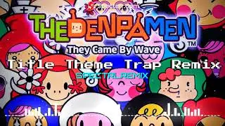 The Denpa Men Title Theme Trap Remix - Spectrlremix