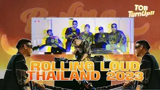 TOB TURN UP : SEASON 2 | EP 7 - สงกรานต์ 2023 และ งาน Rolling Loud Thailand