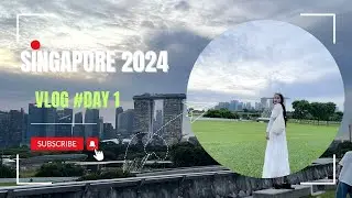 ITINERARY SINGAPORE DAY 1 ! | 2024