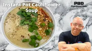 Easy Instant Pot Cauliflower Soup Recipe - Mary's Mini, Starch Solution and MWL Compliant