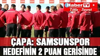 Samsunspor T.D. Çapa: 'Hedefimizin 2 puan gerisindeyiz' - Samsun Haber - Samsun Haber Gazetesi