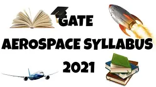 GATE 2021 SYLLABUS : AEROSPACE ENGINEERING