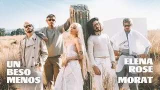 ELENA ROSE & Morat - Un Beso Menos (Official Video)