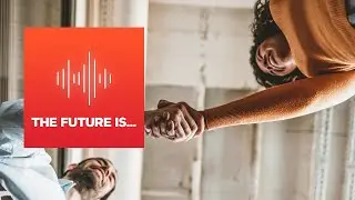What It’s Like Being a Chief Technology & Innovation Officer in 2023 | The Future Is… Podcast