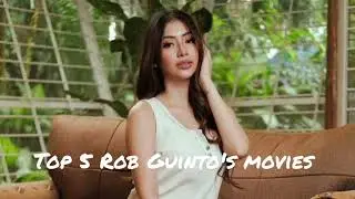 top 5 Rob Guinto's movies