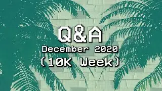 Questions & Answers December 2020 [10k Week]