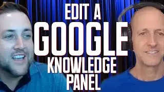 Edit Google Knowledge Panel - If You're Lucky Enough To Have One