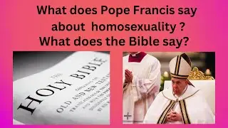 Pope Francis - about homosexuality? Pope's same-sex Blessing