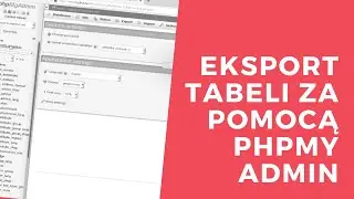 Eksport tabeli za pomocą phpMyAdmin | Tutorial Prestashop #1