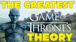 The Greatest Game of Thrones Theory