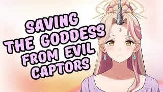 Saving the Goddess from Evil Captors: Paladin x Goddess [Audio Drama][Rescue][Reverse Comfort]