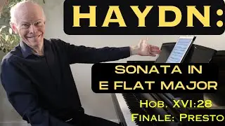 Joseph Haydn: Sonata in E flat major Hob. XVI:28 Finale: Presto (Dr. Duane Hulbert) (music only)