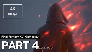 FINAL FANTASY 16 PS5 Walkthrough Gameplay Part 4